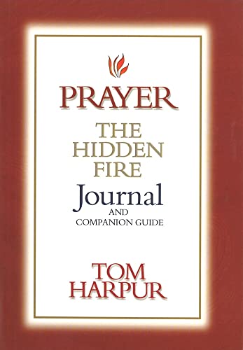 Imagen de archivo de Prayer: The Hidden Fire: Journal and Companion Guide a la venta por Books Unplugged