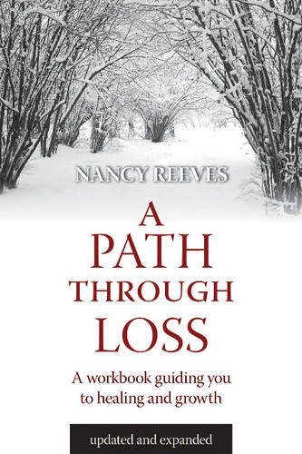 Imagen de archivo de Path Through Loss : A Guide to Writing Your Healing and Growth a la venta por Better World Books: West