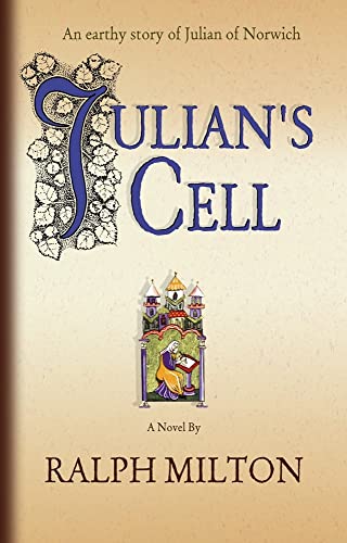 Beispielbild fr Julian's Cell : An Earthy Story of Julian of Norwich zum Verkauf von Better World Books