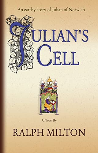 Stock image for Julian's Cell : An Earthy Story of Julian of Norwich for sale by Better World Books