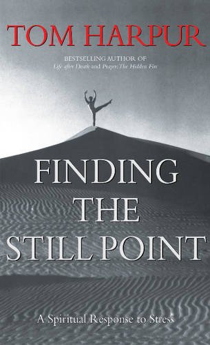 Beispielbild fr Finding the Still Point: A Spiritual Response to Stress zum Verkauf von Reuseabook