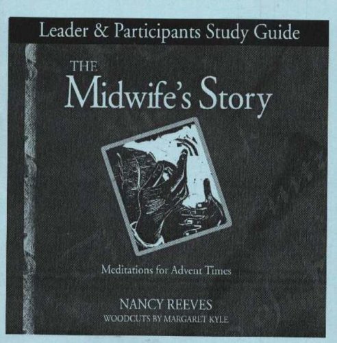 Stock image for The Midwifes Story Study Guide: Leader and Participants Study Guide for sale by Reuseabook