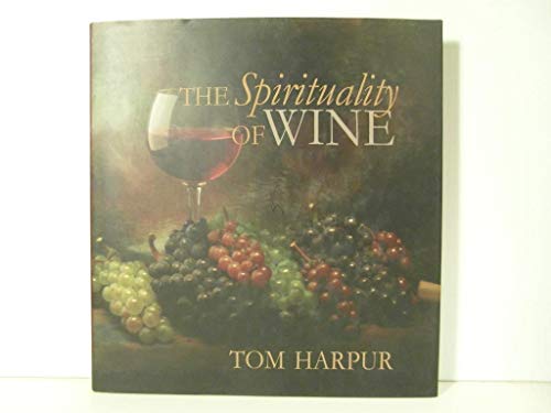 The Spirituality of Wine. { SIGNED.}. { FIRST EDITION/ FIRST PRINTING. ].