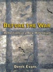 Stock image for Before the War: Reflections in a New Millennium for sale by Regent College Bookstore