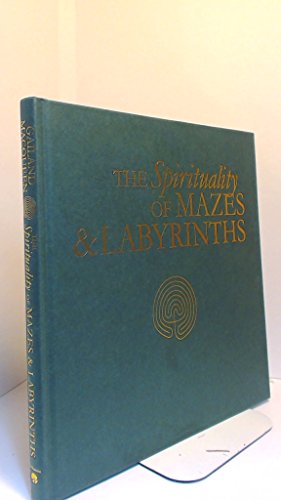 Stock image for The Spirituality Of Mazes & Labyrinths for sale by Bay Used Books