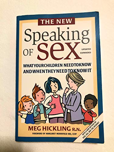 Stock image for The New Speaking of Sex: What Your Children Need to Know and When They Need to Know It for sale by Off The Shelf