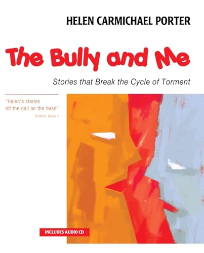 Beispielbild fr The Bully and Me : Stories That Break the Cycle of Torment zum Verkauf von Better World Books