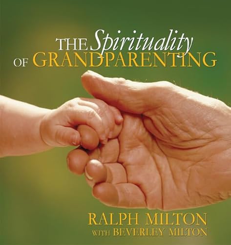 Beispielbild fr The Spirituality of Grandparenting zum Verkauf von Better World Books