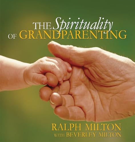 Stock image for The Spirituality of Grandparenting for sale by ThriftBooks-Atlanta