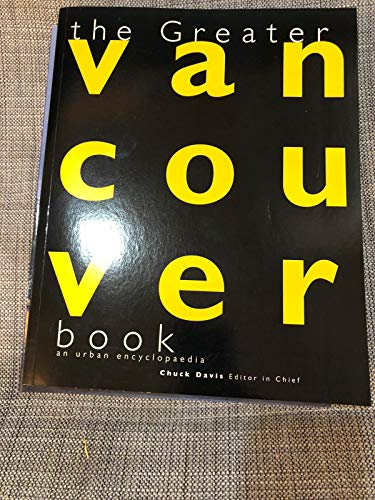 The Greater Vancouver book: An urban encyclopedia