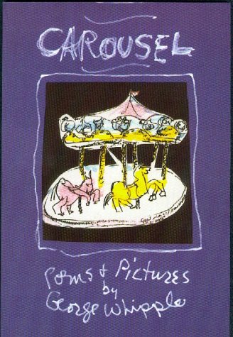 Beispielbild fr Carousel : Poems and Pictures zum Verkauf von Irish Booksellers