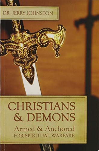 Imagen de archivo de Christians Demons : Armed Anchored for Spiritual Warefare a la venta por Zoom Books Company