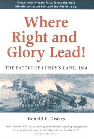 Stock image for Where Right and Glory Lead! The Battle of Lundy's Lane, 1814 for sale by Ergodebooks