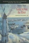 Beispielbild fr Guns across the River: The Battle of the Windmill, 1838 zum Verkauf von WorldofBooks