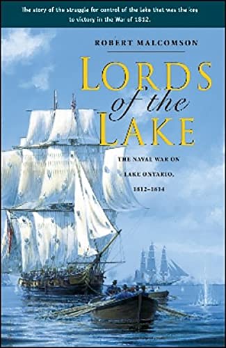 Beispielbild fr Lords of the Lake: The Naval War on Lake Ontario, 1812-1814 zum Verkauf von Midtown Scholar Bookstore