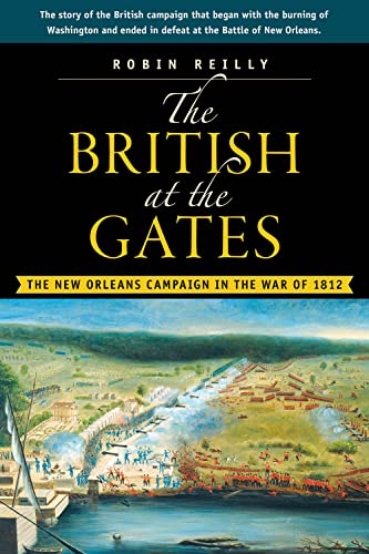Imagen de archivo de British at the Gates : The New Orleans Campaign in the War of 1812 a la venta por Better World Books