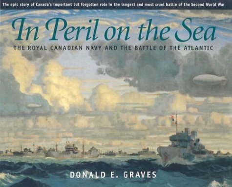Beispielbild fr In Peril on the Sea The Royal Canadian Navy And The Battle Of The Atlantic. zum Verkauf von D & E LAKE LTD. (ABAC/ILAB)