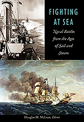 Stock image for Fighting at Sea: Naval Battles from the Ages of Sail and Steam for sale by ThriftBooks-Atlanta