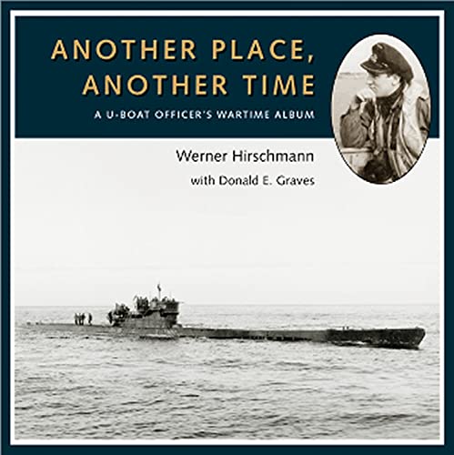 9781896941646: Another Place, Another Time: A U-Boat Officer's Wartime Album