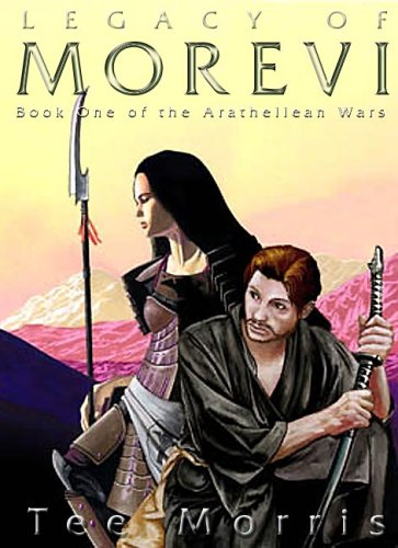 Stock image for Legacy of Morevi (Book One of the Arathellean Wars) for sale by ThriftBooks-Atlanta