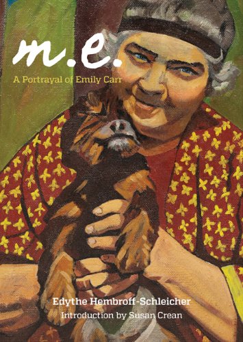 Stock image for M.E.; A Portrayal of Emily Carr for sale by BISON BOOKS - ABAC/ILAB