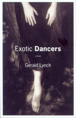 Exotic dancers: A novel (9781896951324) by Lynch, Gerald