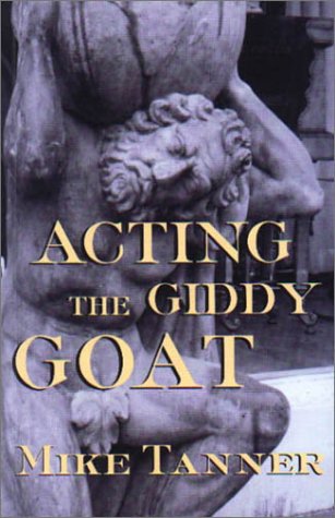 Stock image for Acting the Giddy Goat for sale by Russell Books
