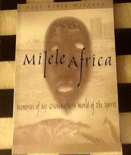 Beispielbild fr Milele Africa: Memories of My Grandmother's World of the Spirit zum Verkauf von Alplaus Books