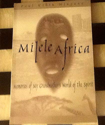 Stock image for Milele Africa: Memories of My Grandmother's World of the Spirit for sale by B-Line Books