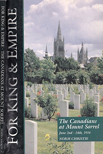 Stock image for The Canadians at Mount Sorrel, June 1916 (For King Empire Vol VIII) for sale by Blue Vase Books