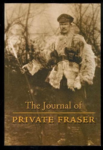 Stock image for The Journal of Private Fraser, 1914-18. Canadian Expeditionary Force for sale by WorldofBooks