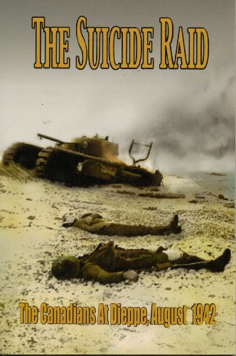 Imagen de archivo de Suicide Raid : The Canadians at Dieppe, 1942 a la venta por Better World Books
