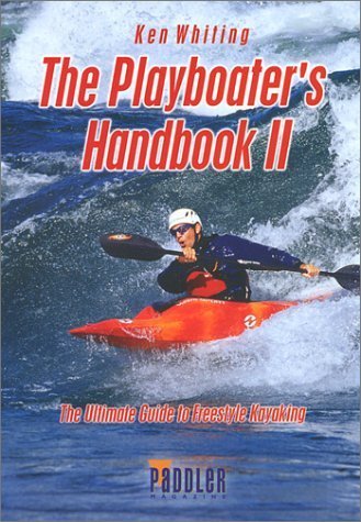 Stock image for The Playboater's Handbook II: The Ultimate Guide to Freestyle Kayaking for sale by WorldofBooks