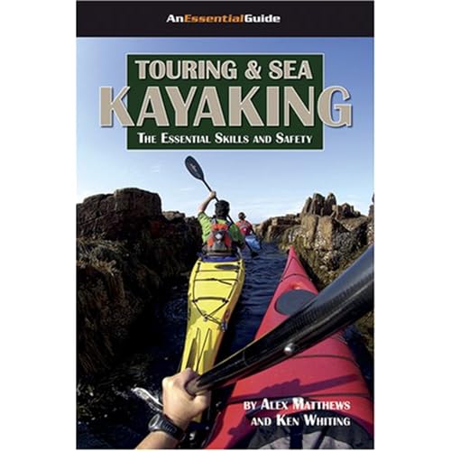 9781896980218: Touring and Sea Kayaking: The Essential Skills and Safety