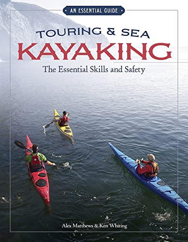 Beispielbild fr Touring & Sea Kayaking: The Essential Skills & Safety (Essential Guide) zum Verkauf von AwesomeBooks