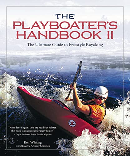 Stock image for Playboater's Handbook II (2nd Edition): The Ultimate Guide to Freestyle Kayaking for sale by HPB-Red