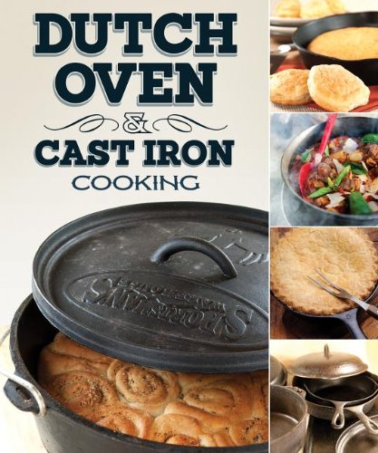 DUTCH OVEN AND CAST IRON COOKING