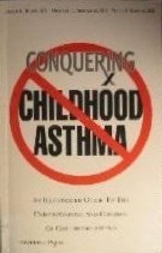 Imagen de archivo de Conquering Childhood Asthma, Vol. 1 a la venta por Books Puddle