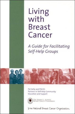 Stock image for Living with Breast Cancer: A Guide for Facilitating Self-Help Groups for sale by dsmbooks