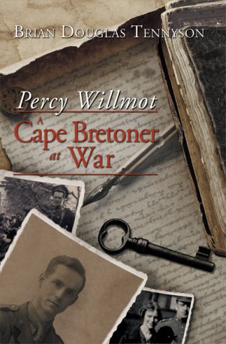 Stock image for Percy Willmot: A Cape Bretoner at War 1914-1919 for sale by Schooner Books Ltd.(ABAC/ALAC)