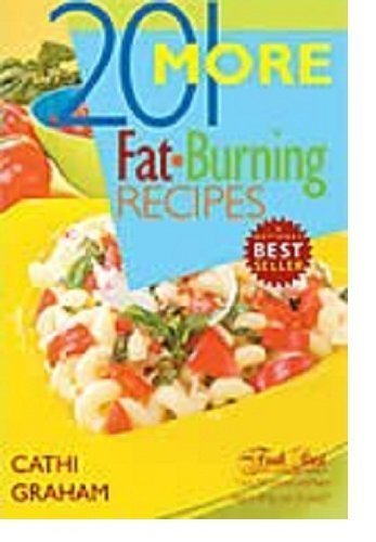 Beispielbild fr 201 MORE Fat Burning Recipes zum Verkauf von Better World Books