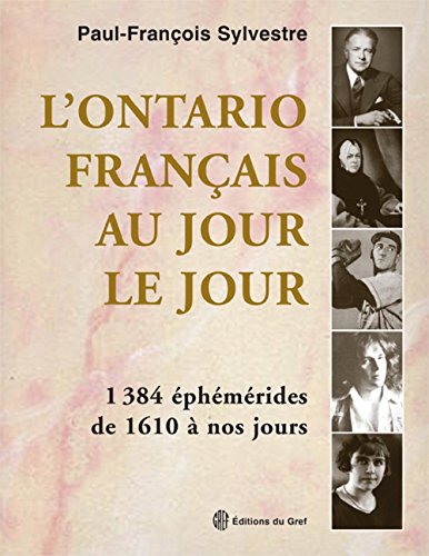 Stock image for L Ontario Franais au Jour le Jour 1384 Ephemerides de 1610 a Nos for sale by medimops