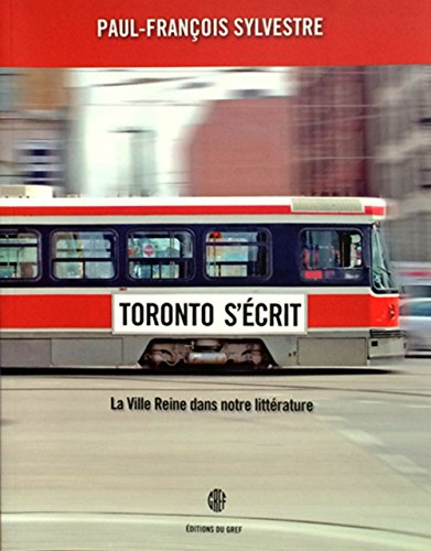 Stock image for Toronto S Ecrit la Ville Reine Dans Notre Litteratur for sale by medimops