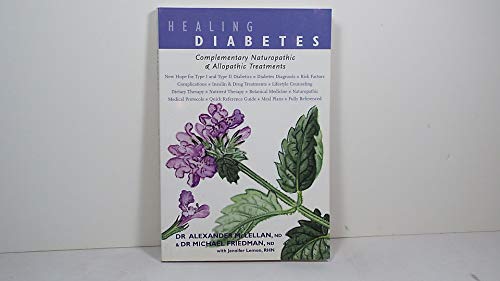 Beispielbild fr Healing Diabetes: Complementary Naturopathic and Drug Treatments zum Verkauf von Books From California