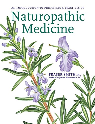 Beispielbild fr An Introduction to Principles & Practices of Naturopathic Medicine zum Verkauf von Books From California