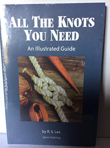 Beispielbild fr All The Knots You Need: An Illustrated Guide zum Verkauf von SecondSale