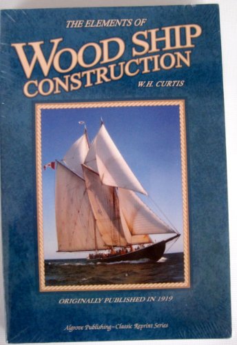 Stock image for Elements of Wood Ship Construction for sale by Chequamegon Books