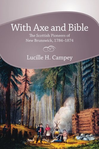 9781897045220: With Axe and Bible: The Scottish Pioneers of New Brunswick, 1784-1874