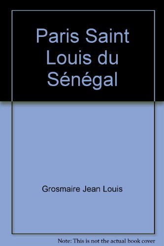 Beispielbild fr Paris-Saint-Louis-Du-Sngal : Roman zum Verkauf von Better World Books