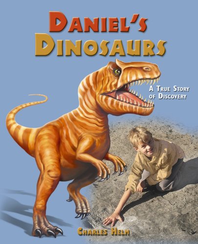 Beispielbild fr Daniel's Dinosaurs : A True Story of Discovery zum Verkauf von Better World Books